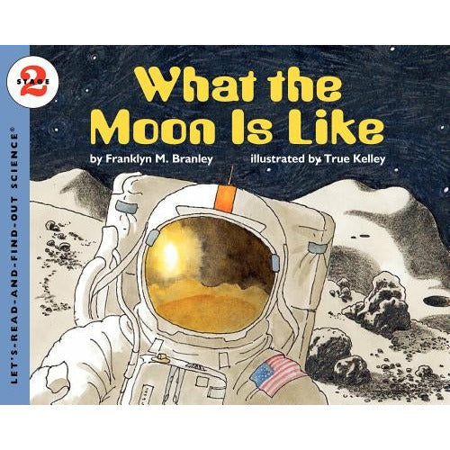 What the Moon Is Like by Franklyn M. Branley