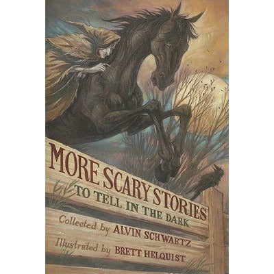 More Scary Stories to Tell in the Dark by Alvin Schwartz