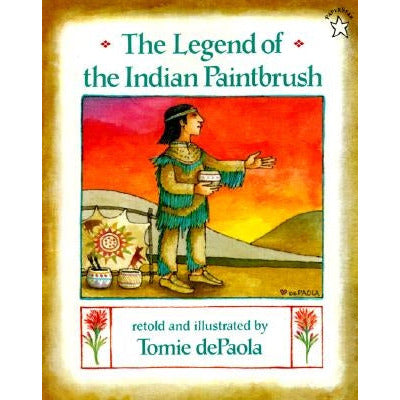 The Legend of the Indian Paintbrush by Tomie dePaola