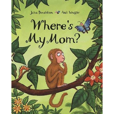 Where's My Mom? by Julia Donaldson