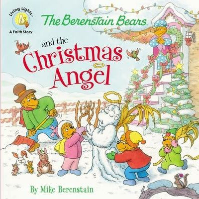 The Berenstain Bears and the Christmas Angel by Mike Berenstain