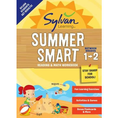 Sylvan Summer Smart Workbook: Between Grades 1 & 2 by Sylvan Learning