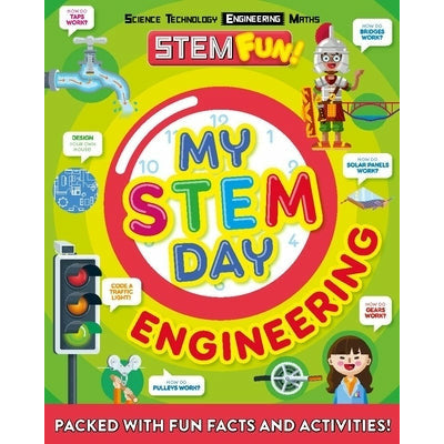 My Stem Day: Engineering: Packed with Fun Facts and Activities! by Nancy Dickmann