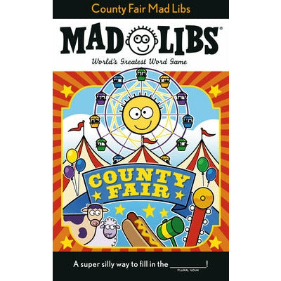 County Fair Mad Libs: World's Greatest Word Game by Sarah Fabiny