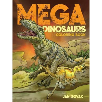 Mega Dinosaurs Coloring Book by Jan Sovak