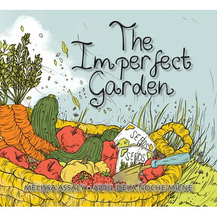 The Imperfect Garden by Melissa Assaly