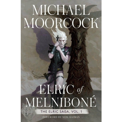 Elric of Melnibon√©: The Elric Saga Part 1volume 1 by Michael Moorcock