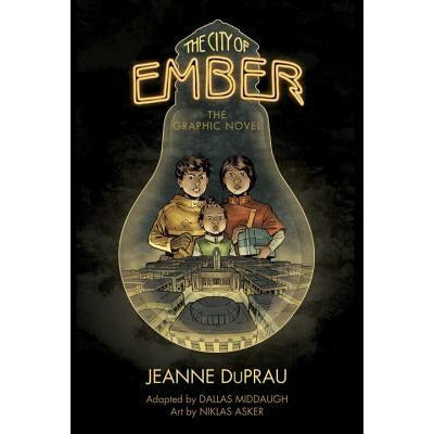 The City of Ember: The Graphic Novel by Jeanne DuPrau