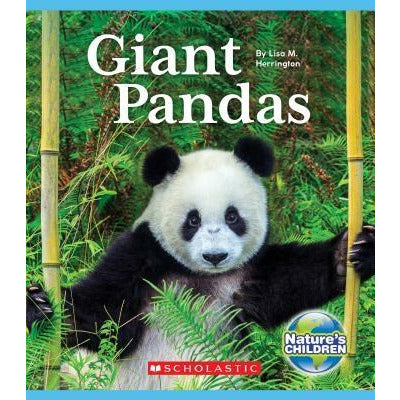 Giant Pandas (Nature's Children) by Lisa M. Herrington