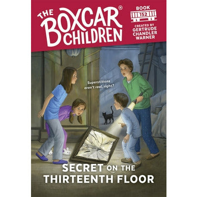 Secret on the Thirteenth Floor: 152 by Gertrude Chandler Warner