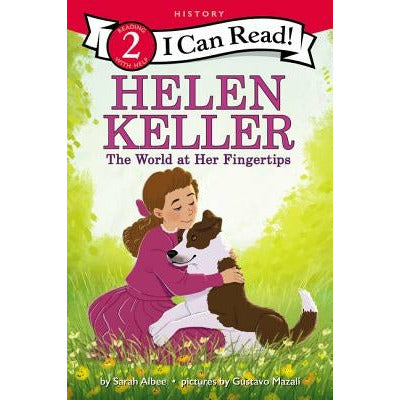 Helen Keller: The World at Her Fingertips by Sarah Albee