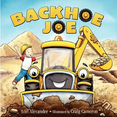 Backhoe Joe by Lori Alexander
