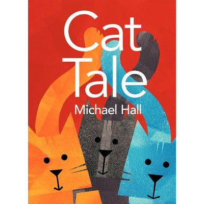 Cat Tale by Michael Hall