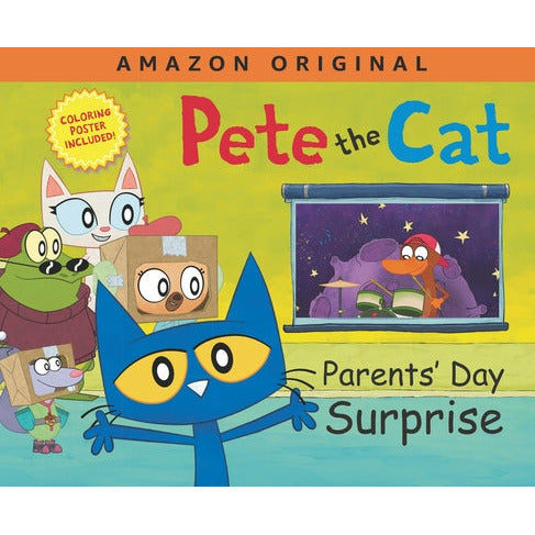 Pete the Cat Parents' Day Surprise by James Dean