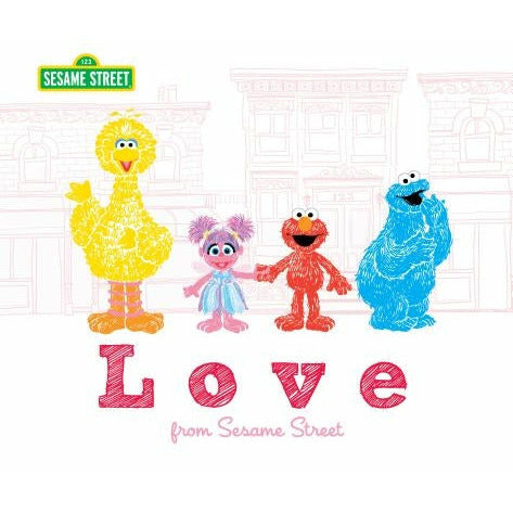 Love: From Sesame Street by Sesame Workshop