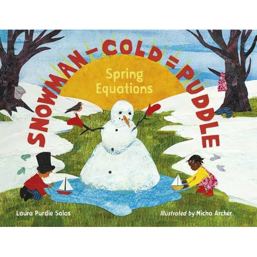 Snowman - Cold = Puddle: Spring Equations by Laura Purdie Salas