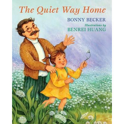 The Quiet Way Home by Bonny Becker