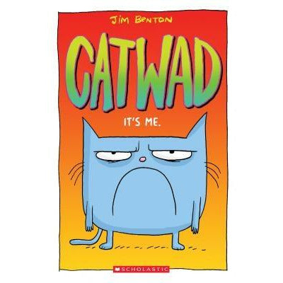 It's Me. (Catwad #1), 1 by Jim Benton