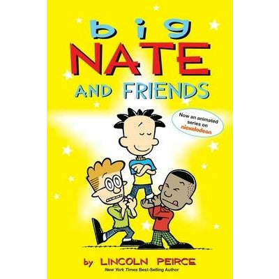 Big Nate and Friends, 3 by Lincoln Peirce