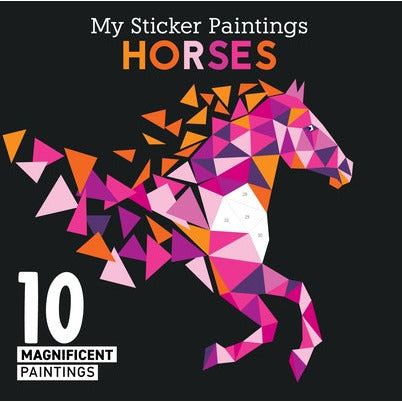 My Sticker Paintings: Horses: 10 Magnificent Paintings by Clorophyl Editions