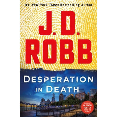 Desperation in Death: An Eve Dallas Novel by J. D. Robb