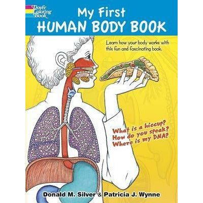 My First Human Body Book Coloring Book by Patricia J. Wynne