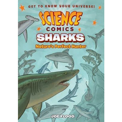 Science Comics: Sharks: Nature's Perfect Hunter by Joe Flood