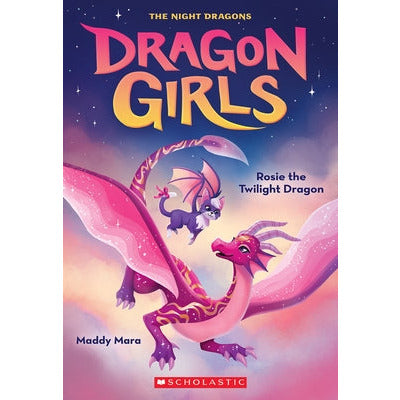 Rosie the Twilight Dragon (Dragon Girls #7) by Maddy Mara