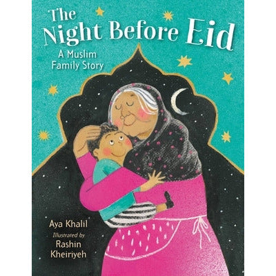 The Night Before Eid: A Muslim Family Story by Aya Khalil