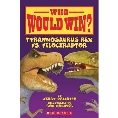 Tyrannosaurus Rex vs. Velociraptor by Jerry Pallotta