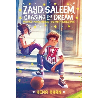 Zayd Saleem, Chasing the Dream: Power Forward; On Point; Bounce Back by Hena Khan