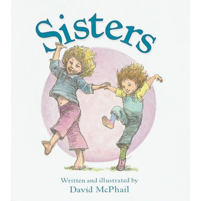 Sisters by David M. McPhail
