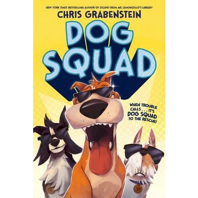Dog Squad by Chris Grabenstein