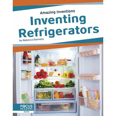 Inventing Refrigerators by Rebecca Donnelly