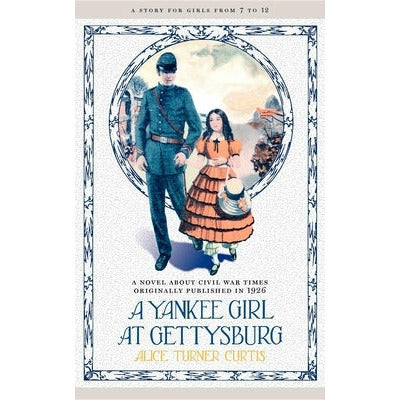 Yankee Girl at Gettysburg by Alice Curtis