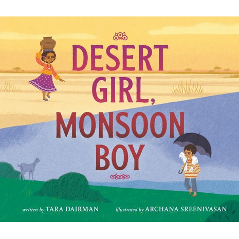 Desert Girl, Monsoon Boy by Tara Dairman