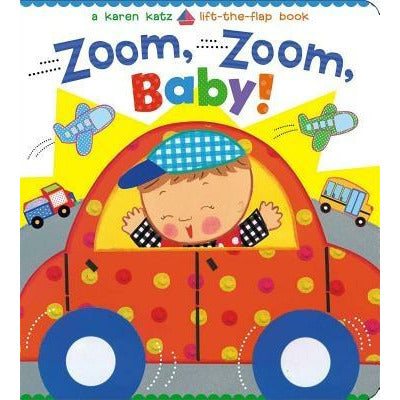 Zoom, Zoom, Baby! by Karen Katz