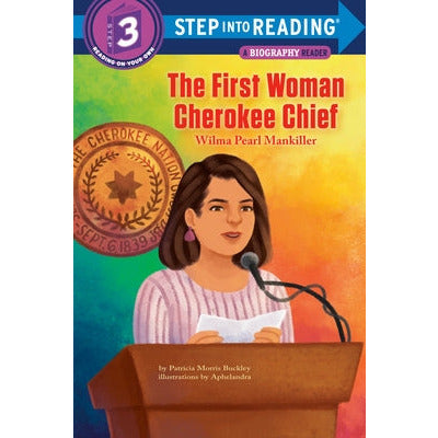 The First Woman Cherokee Chief: Wilma Pearl Mankiller by Patricia Morris Buckley
