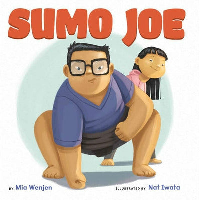 Sumo Joe by Mia Wenjen