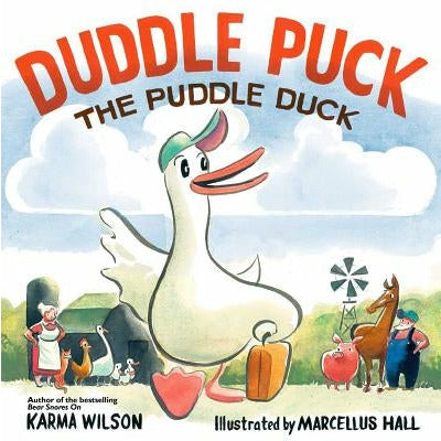 Duddle Puck: The Puddle Duck by Karma Wilson