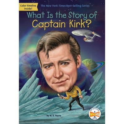What Is the Story of Captain Kirk? by M. D. Payne