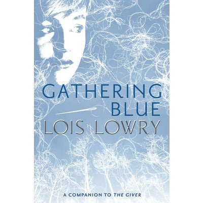 Gathering Blue, 2 by Lois Lowry