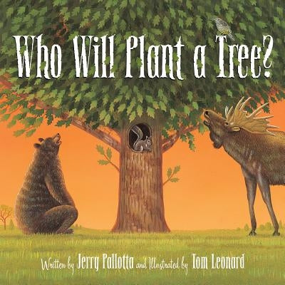 Who Will Plant a Tree? by Jerry Pallotta