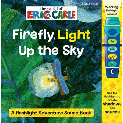 Flashlight Adventure Book Eric Carle: A Flashlight Adventure Sound Book by Erin Rose Wage