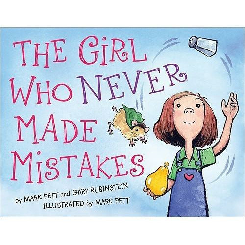 The Girl Who Never Made Mistakes by Mark Pett
