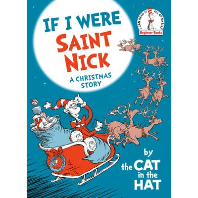 If I Were Saint Nick---By the Cat in the Hat: A Christmas Story by Random House