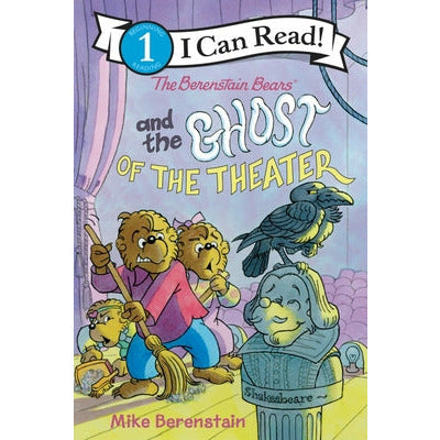 The Berenstain Bears and the Ghost of the Theater by Mike Berenstain