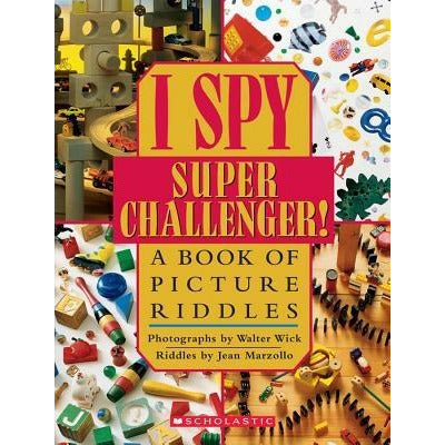 I Spy Super Challenger: A Book of Picture Riddles by Jean Marzollo