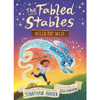 Willa the Wisp (the Fabled Stables Book #1) by Jonathan Auxier