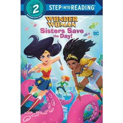 Sisters Save the Day! (DC Super Heroes: Wonder Woman) by Random House